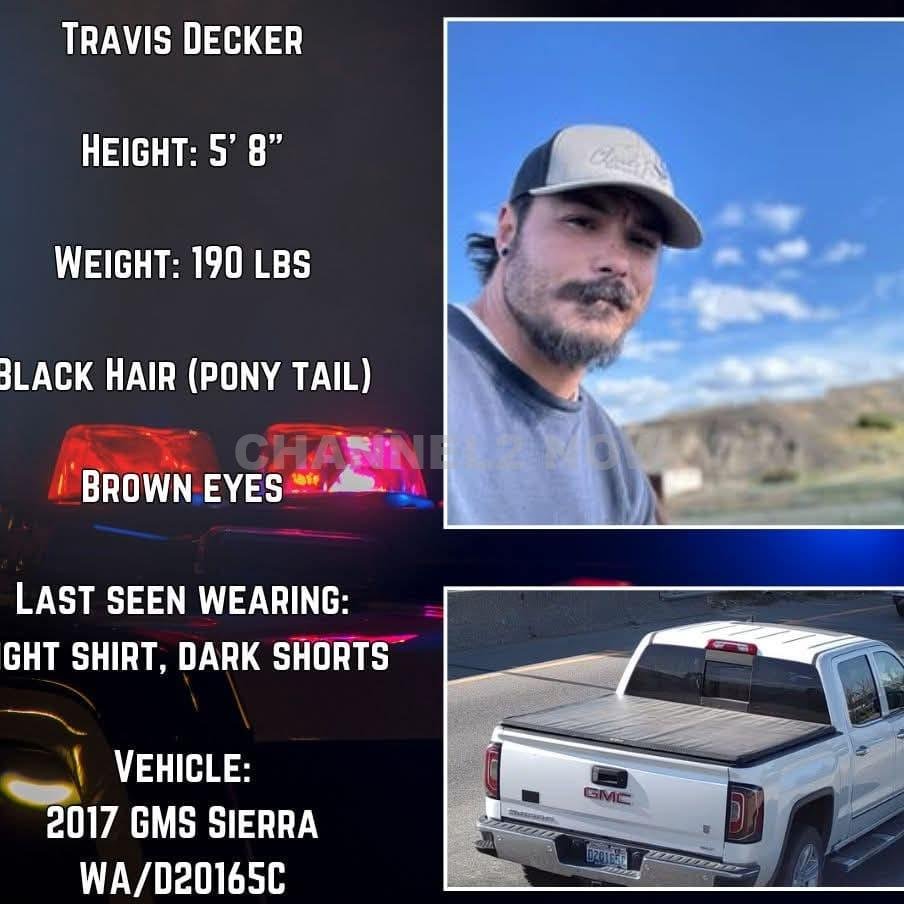 Travis Decker, described as 5 feet 8 inches tall, 190 pounds, with black hair (often worn in a ponytail) and brown eyes, is believed to be homeless and was reportedly living in a white 2017 GMC Sierra pickup truck with Washington license plate D20165C. 